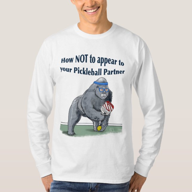 T-Shirt hur du inte ser ut i din pickleball (Framsida)