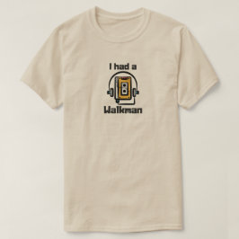 T-Shirt 'I had a walkman'