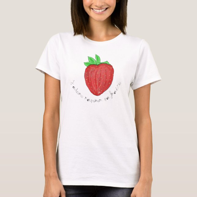 T-Shirt J'adore ramener ma fraise (Framsida)
