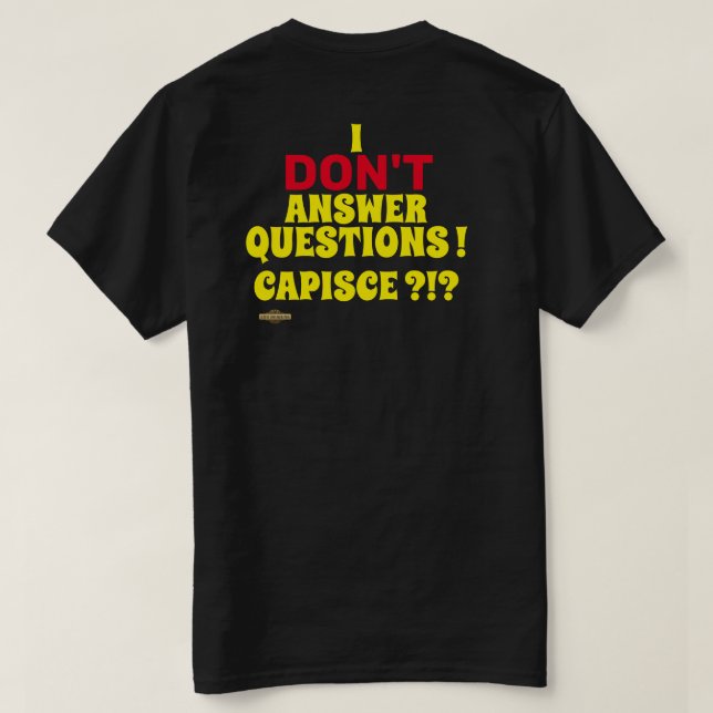 T-shirt "JAG SVARAR INTE PÅ FRÅGOR" (Design baksida)