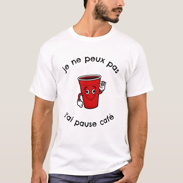 T-shirt je peux pas j'ai pause café (Framsida)