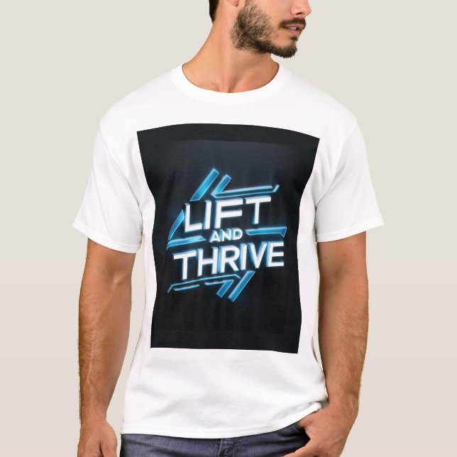T-shirt Lift and Thrive (Framsida)