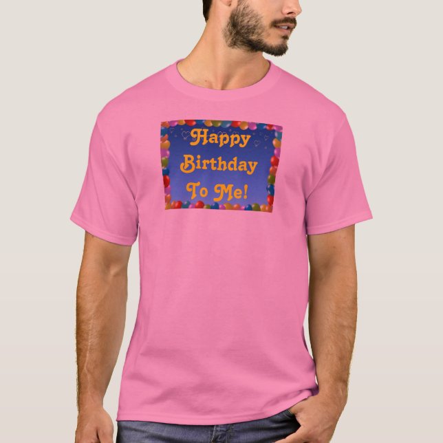 T-Shirt Lycklig födelsedag till mig (Framsida)