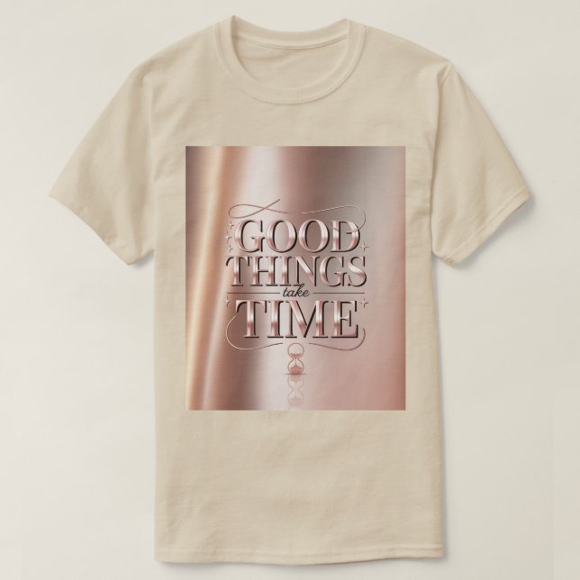 T-shirt med Bra saker tar tid (Design framsida)