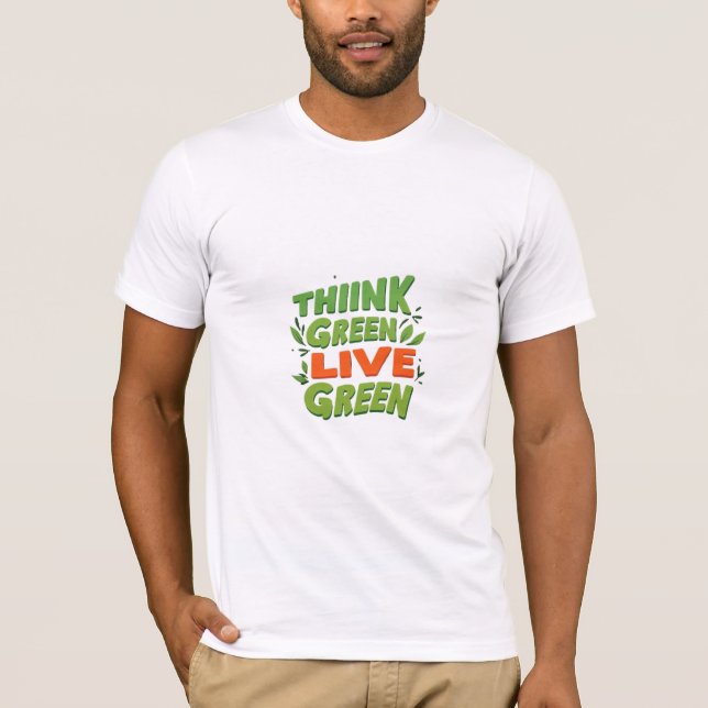 T-shirt med designen "Think Green Live Grönt". (Framsida)