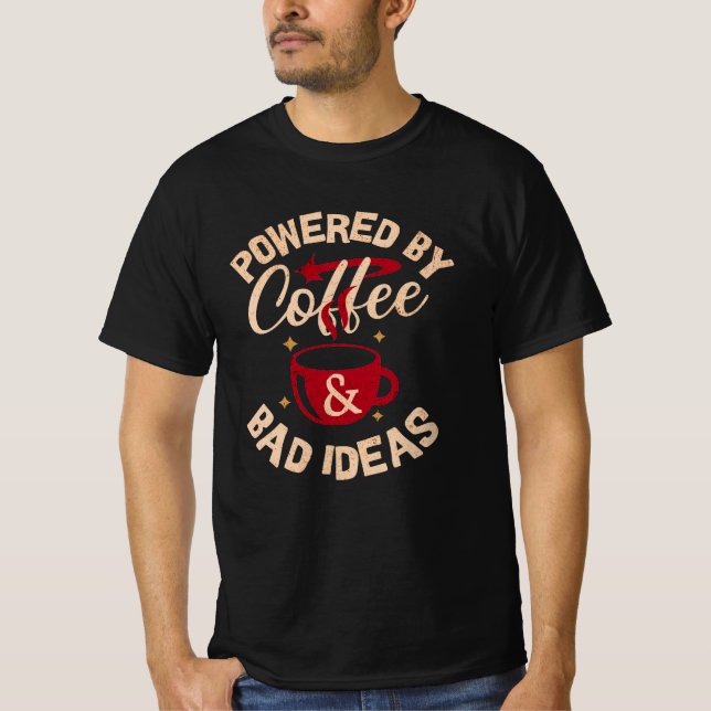 T-shirt med Driven av kaffe & Dåliga idéer på den (Framsida)