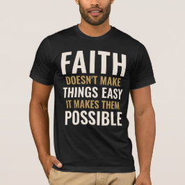 T-shirt med egen text TRO GÖR SAKER MÖJLIGA