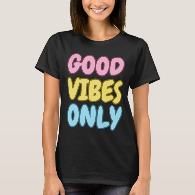 T-Shirt med Endast Goda Vibrationer (Framsida)