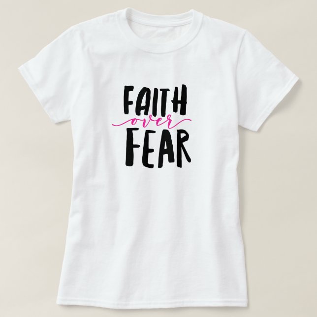 T-shirt med Faith Over Fear (Design framsida)