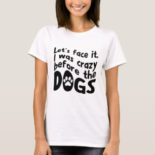 T-shirt med galna hund citat
