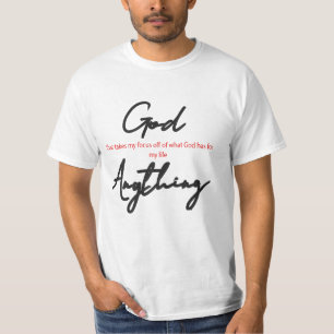 T-shirt med 'God Over Anything'