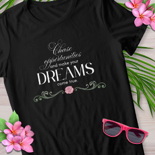 T-shirt med inspiration att jaga möjligheter