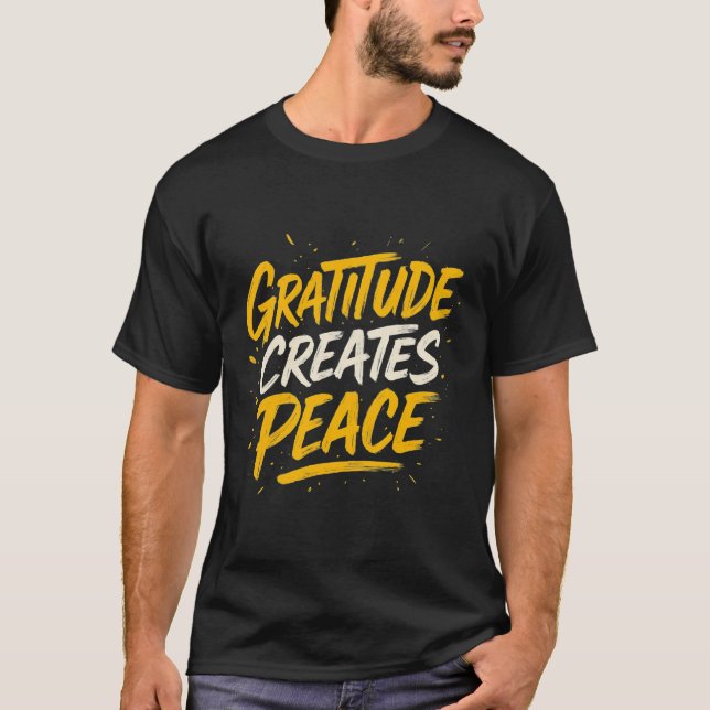 T-shirt med inspirerande citat – Tacksamhet Skapar (Framsida)