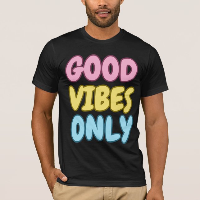 T-Shirt med kort ärm - Endast bra vibrationer (Framsida)