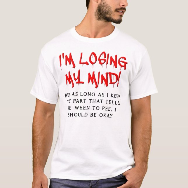 T-Shirt med lustig text: Tappar mitt förstånd (Framsida)