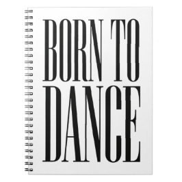 T-shirt med minimalistisk danscitat - Born to Danc Anteckningsbok
