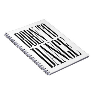T-shirt med minimalistisk danscitat - Born to Danc Anteckningsbok