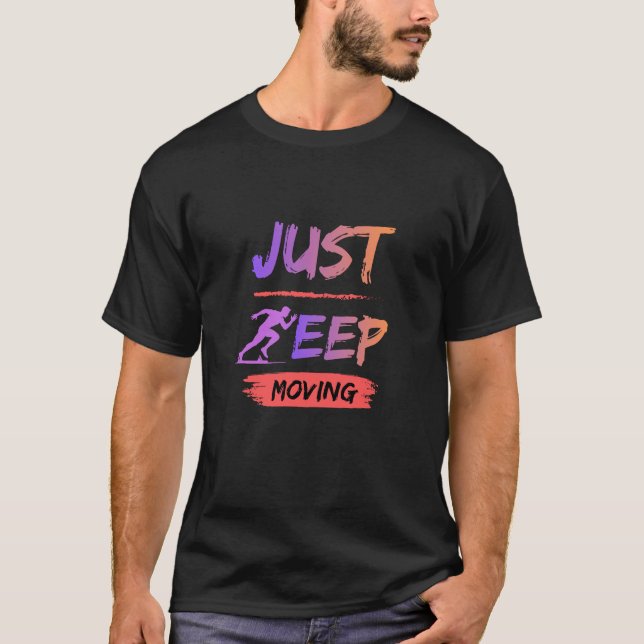 T-shirt med motivation för löpning - Fortsätt röra (Framsida)