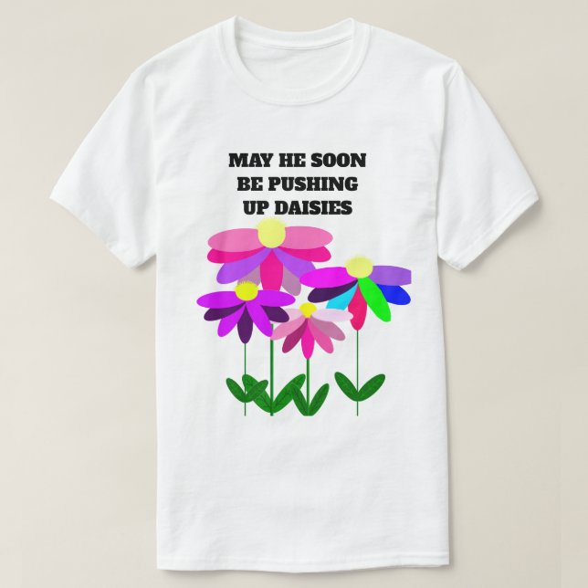 T-shirt med Pushing Up Daisies (Design framsida)