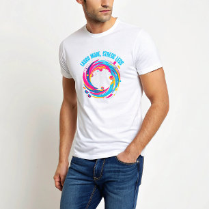 T-shirt med 'Skratta mer, stressa mindre'