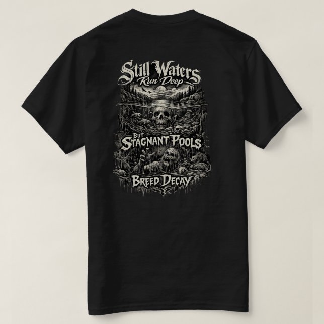 T-shirt med Still waters run deep  (Design baksida)