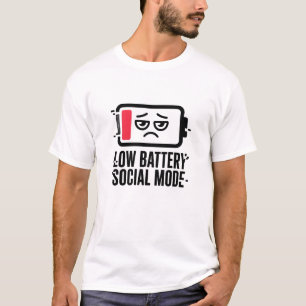 T-shirt med texten "Låg batterinivå - socialt läge
