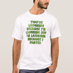 T-shirt med texten Skrattar för att jag färtade ro