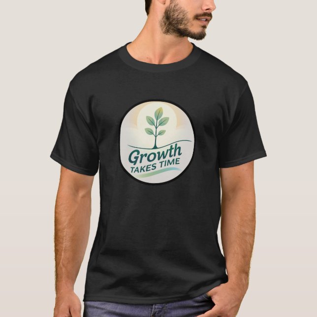 T-shirt med texten 'Tillväxt Tar Tid' – Inspireran (Framsida)
