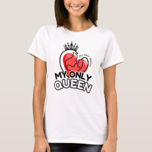 T-Shirt : Min enda drottning (vit)