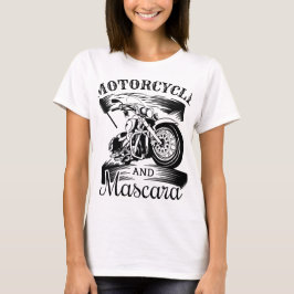 T-shirt motorcycle and mascara