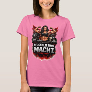 T-Shirt, Muskeln sind macht, Frauenbodybuilding. T Shirt