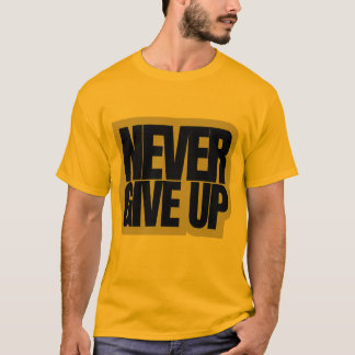 T-Shirt (Never Give up)