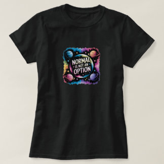 T-Shirt Normal ÄR INTE ett alternativ