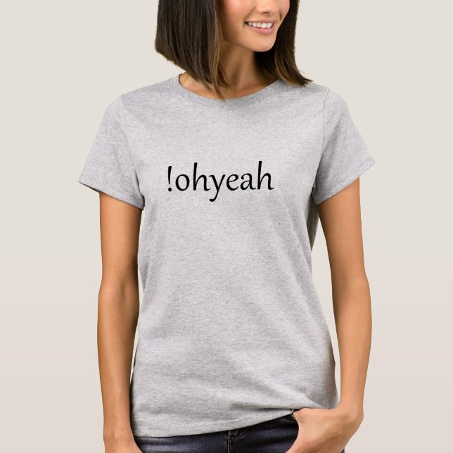 T-Shirt !ohyeah women grey (Framsida)