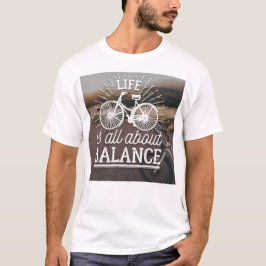 T-shirt om livet handlar om balans