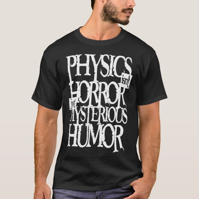 T-Shirt "Physics not horror (mörk)" (Framsida)