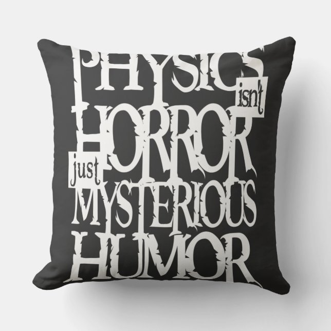T-Shirt "Physics not horror (mörk)" Kudde (Framsida)