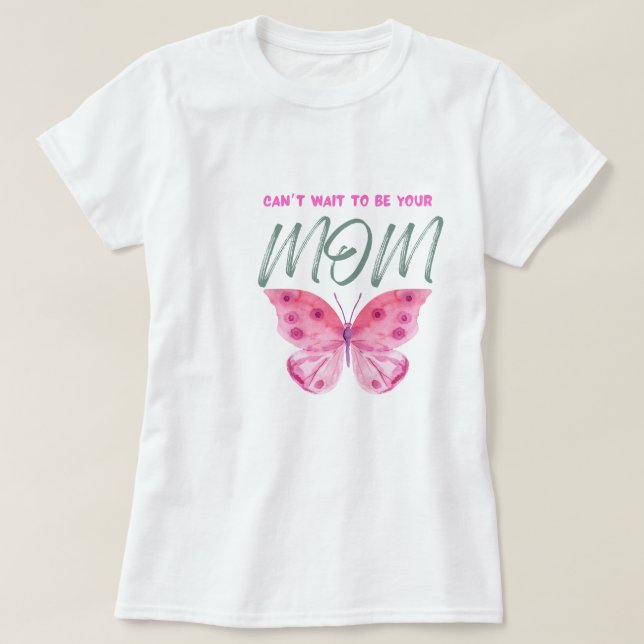 T-shirt pour maman, j'ai hâte d'être toi maman, (Design framsida)