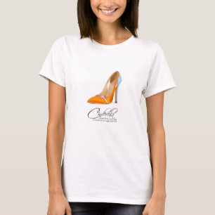 T-Shirt Princess Cinderella Orange Shoes Quote