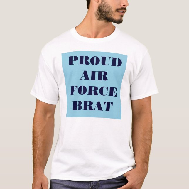 T-Shirt Proud Luft Force Brat (Framsida)