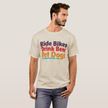 T-Shirt - Ride Bikes-Drink Beer-Pet Hundar