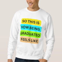 T-Shirt sweater vit SO_DENTA_IS_HOW_BEING_GRADUAT