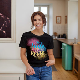 T-Shirt-tid att slappna av T Shirt