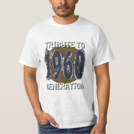 T-shirt Tribute to 1960 generation anniversaire