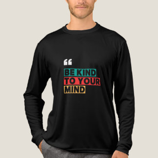 T-Shirt, var snäll mot dig T Shirt