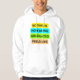 T-Shirt white hoodie SO_DENTA_IS_HOW_BEING_GRAD