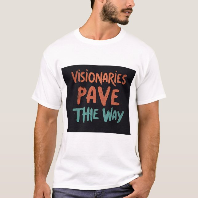 T shirt White Visionaries Pave the Way (Framsida)