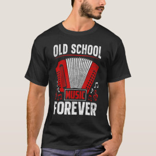T-ShirtAir Accordion Player Old school Music Forev T Shirt