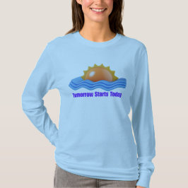 T-ShirtImorgon Börjar Idag – Motiverande Inspir T Shirt