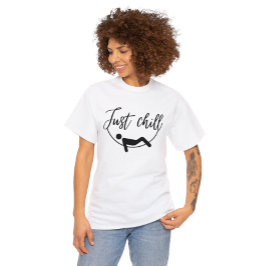 T-Shirts Just Chill - Relax Edition